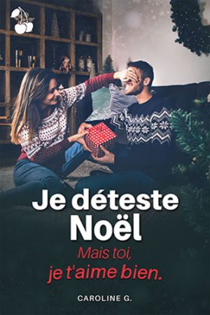 Je déteste Noël mais toi mashallah Caroline G cherry publishing romance de noël