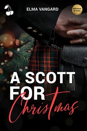 A scott for Christmas Elma Vangard cherry publishing romance de noël