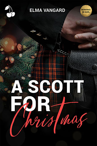 A scott for Christmas Elma Vangard cherry publishing A scott for Christmas Elma Vangard cherry publishing romance de noël