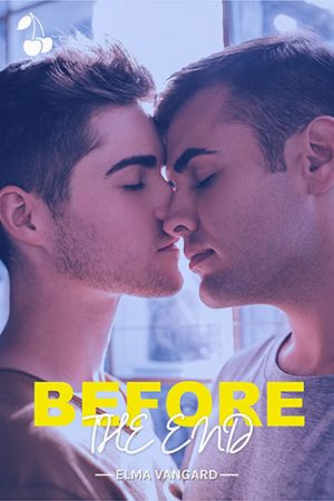 Before the end Elma Vangard cherry publishing gay romance