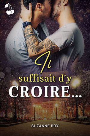 Il suffisait d'y croire... Suzanne Roy cherry publishing gay romance