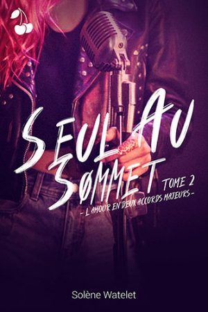 Seul Au Sommet 2 Solène Watelet cherry publishing new adult
