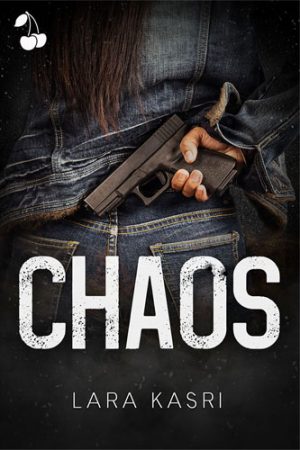 Chaos lara kasri cherry publishing romance thriller