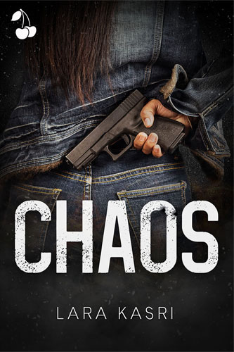 Chaos lara kasri cherry publishing Chaos lara kasri cherry publishing romance thriller