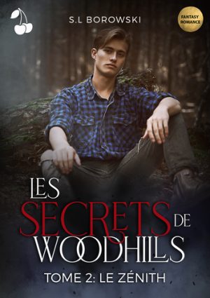 LES SECRETS DE WOODHILLS TOME 2 SL Borowski cherry publishing fantasy romance
