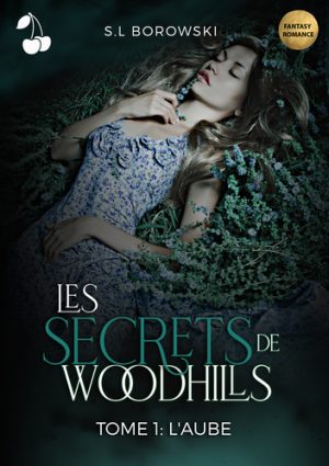 les secrets de woodhills tome 1 SL Borowski cherry publishing fantasy romance