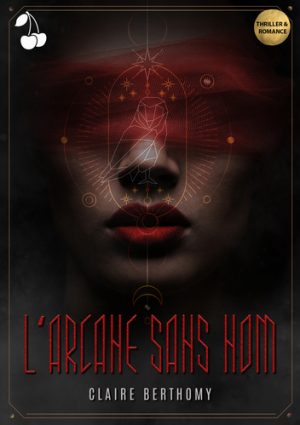 L'Arcane sans Nom Claire Berthomy Cherry Publishing thriller romance