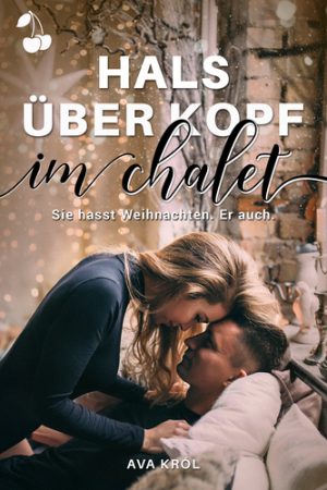 Hals über Kopf im Chalet cherry publishing