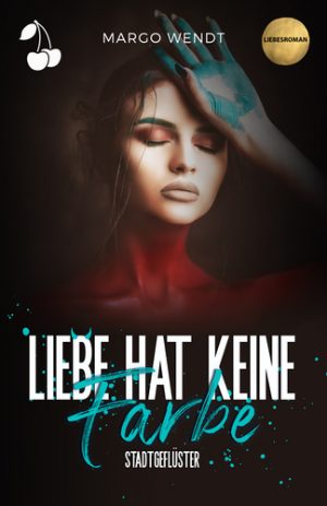 Liebe hat keine Farbe cherry publishing