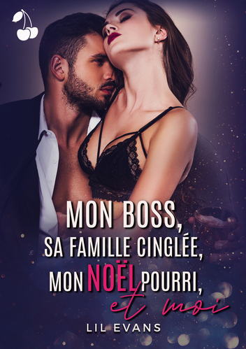 mon boss sa famille cinglée mon noel pourri et moi lil evans cherry publishing mon boss sa famille cinglée mon noel pourri et moi lil evans cherry publishing hot romance