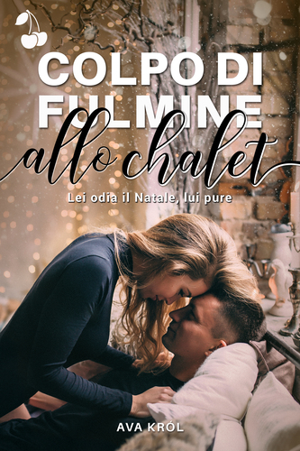 colpo di fulmine allo chalet colpo di fulmine allo chalet cherry publishing