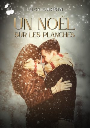 un Noël sur les planches lucy darsin romance de noël cherry publishing