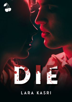 DIE cherry publishing thriller romance lara kasri