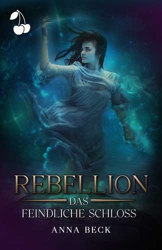 Rebellion - Das feindliche Schloss Rebellion - Das feindliche Schloss