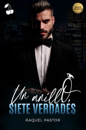 un anillo siete verdadés Thriller raquel pastor cherry publishing