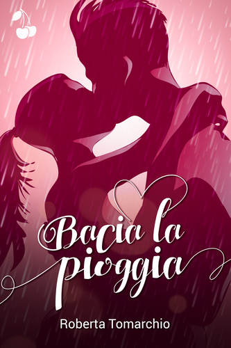 Bacia la pioggia Cherry Publishing Bacia la pioggia Cherry Publishing Young Adult