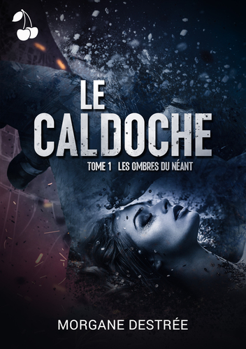 Le Caldoche le caldoche morgane destrée romance historique