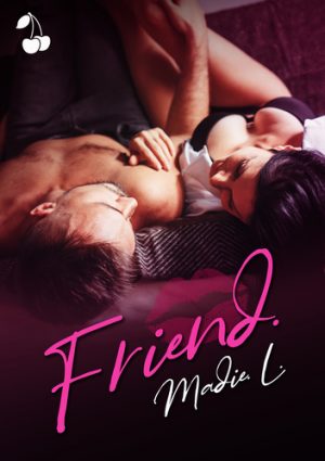 Friend Madie L. Cherry Publishing hot romance