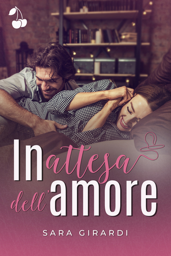 In attesa dell'amore Sara Girardi Cherry Publishing new adult romance