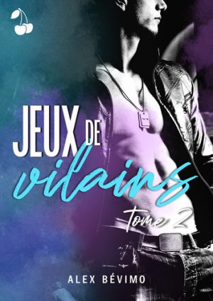 Jeux de vilains Alex Bévimo Cherry Publishing Hot romance