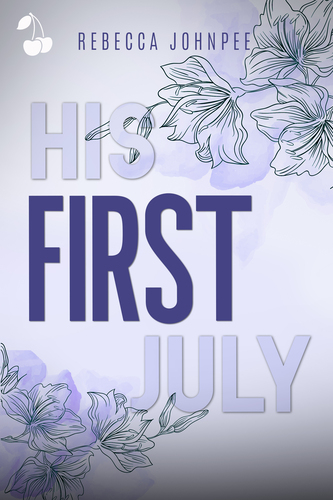 His first july rebecca johnpee young adult cherry publishing romance