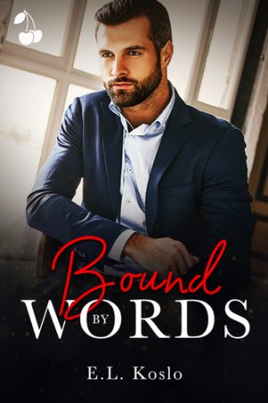 Bound by Words E.L. Koslo Cherry Publishing Hot romance