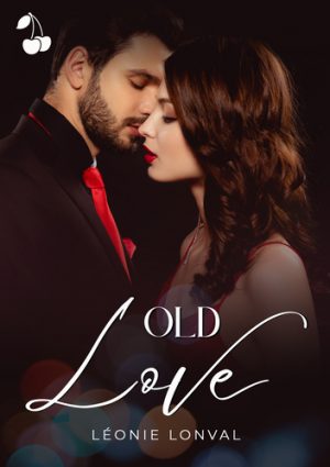 Old Love Cherry Publishing Léonie Lonval New adult romance