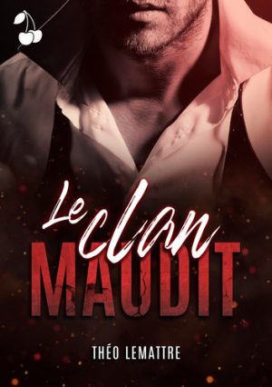Le clan maudit Théo Lemattre Cherry Publishing Paranormal fantasy romance