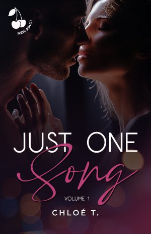 Just one Song Volume 1 Chloé T. New Adult