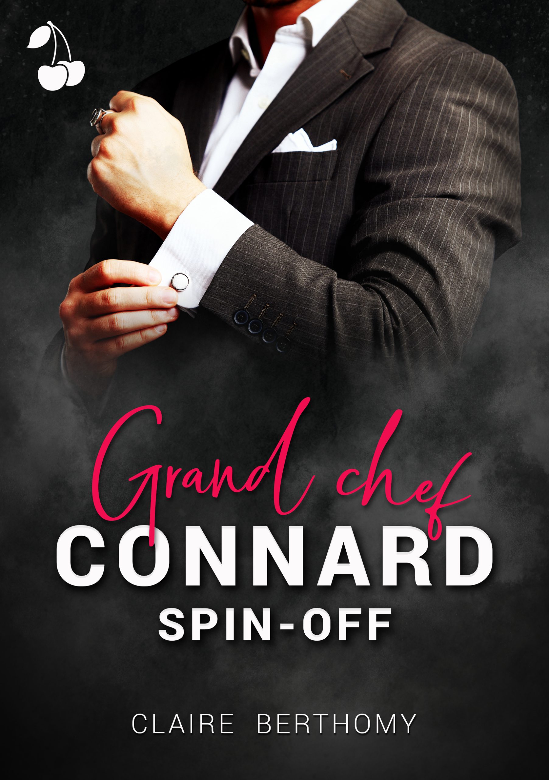 Grand chef connard Grand chef connard Claire Berthomy New adult