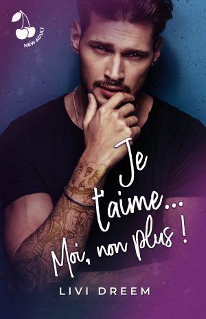 Je t'aime... Moi, non plus ! Livi Dreem New adult