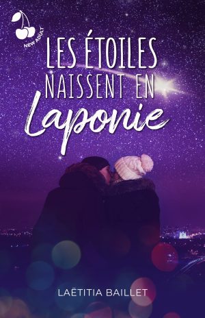 Les étoiles naissent en Laponie Laëtitia Baillet New adult