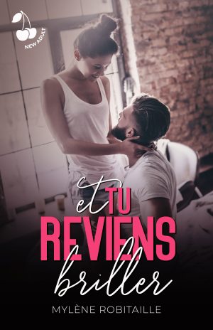Et tu reviens briller Mylène Robitaille Cherry Publishing