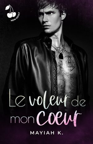 Le voleur de mon cœur Mayiah K. New adult Cherry Publishing