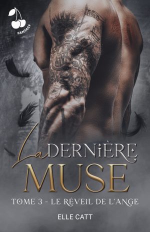 La dernière muse Tome 3 Le réveil de l'ang Elle Catt Fantasy romance Cherry Publishing