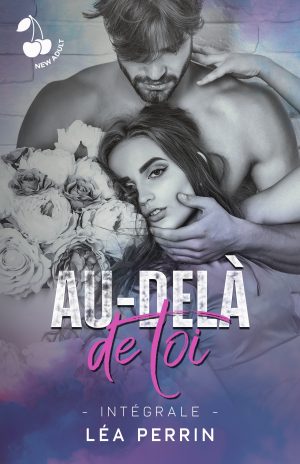 Au-delà de toi - Intégrale Léa Perrin Cherry Publishing